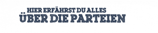 Die Überschrift - HIER ERFÄHRST DU ALLES ÜBER DIE PARTEIEN - und ein weißer Pinselstrich als Hintergrund für die Überschrift
